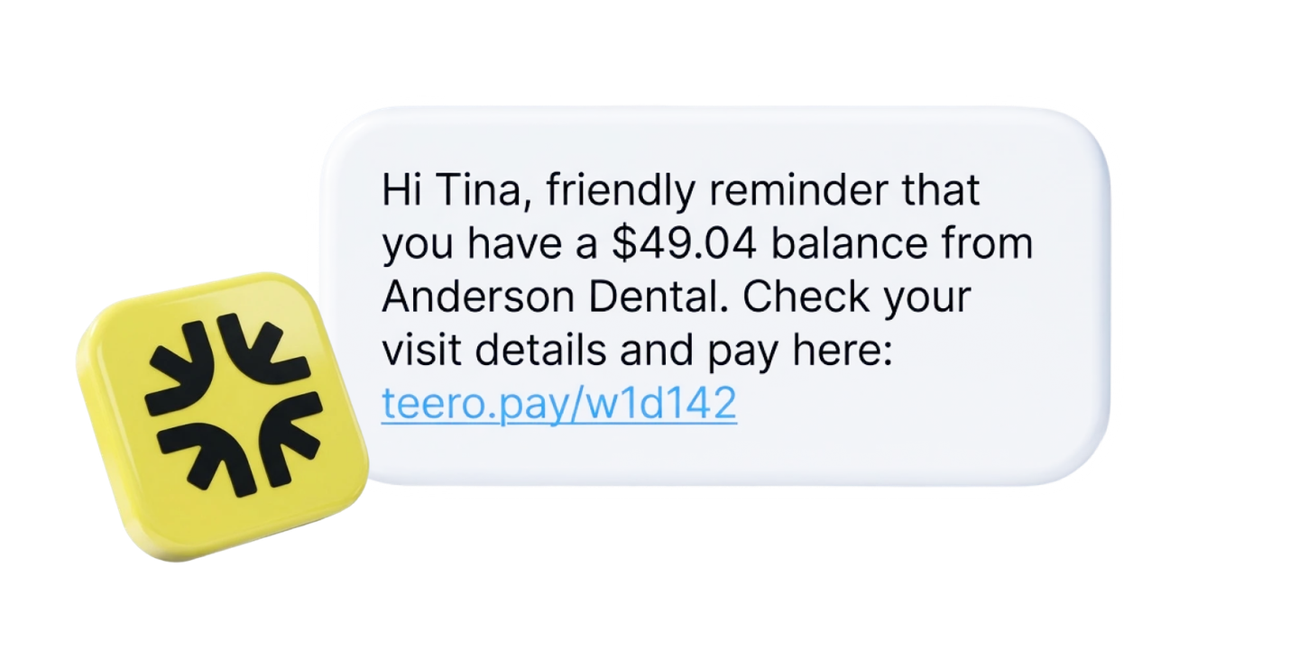 Text-message reminder of a $49.04 patient balance with a link to pay, beside the yellow Teero app icon