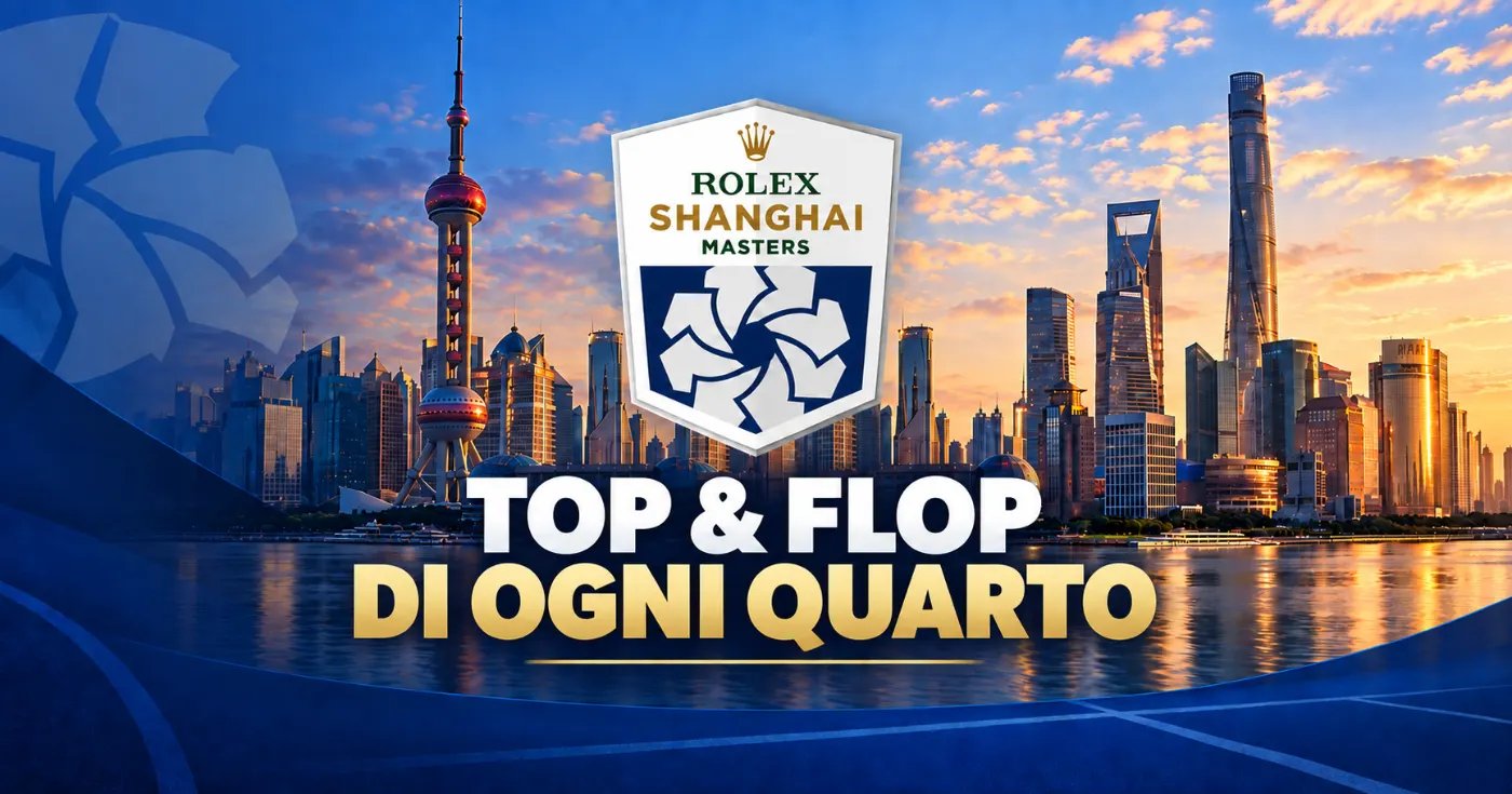 top e flop di ogni quarto fantatennis Shanghai
