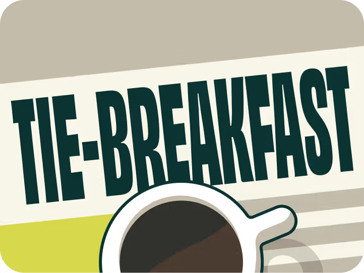 TIE-Breakfast