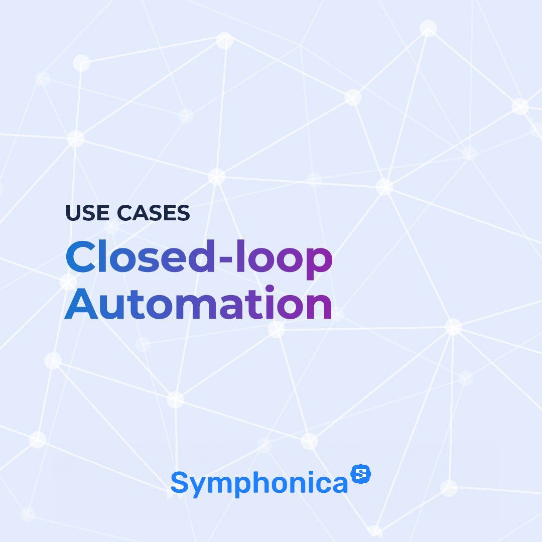 Closed-loop automation