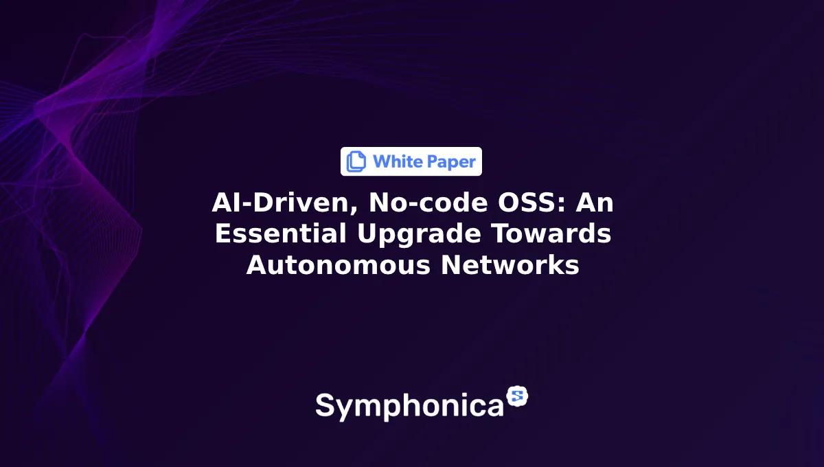 AI-Driven, No-Code OSS: An Essential Upgrade Towards Autonomous Networks