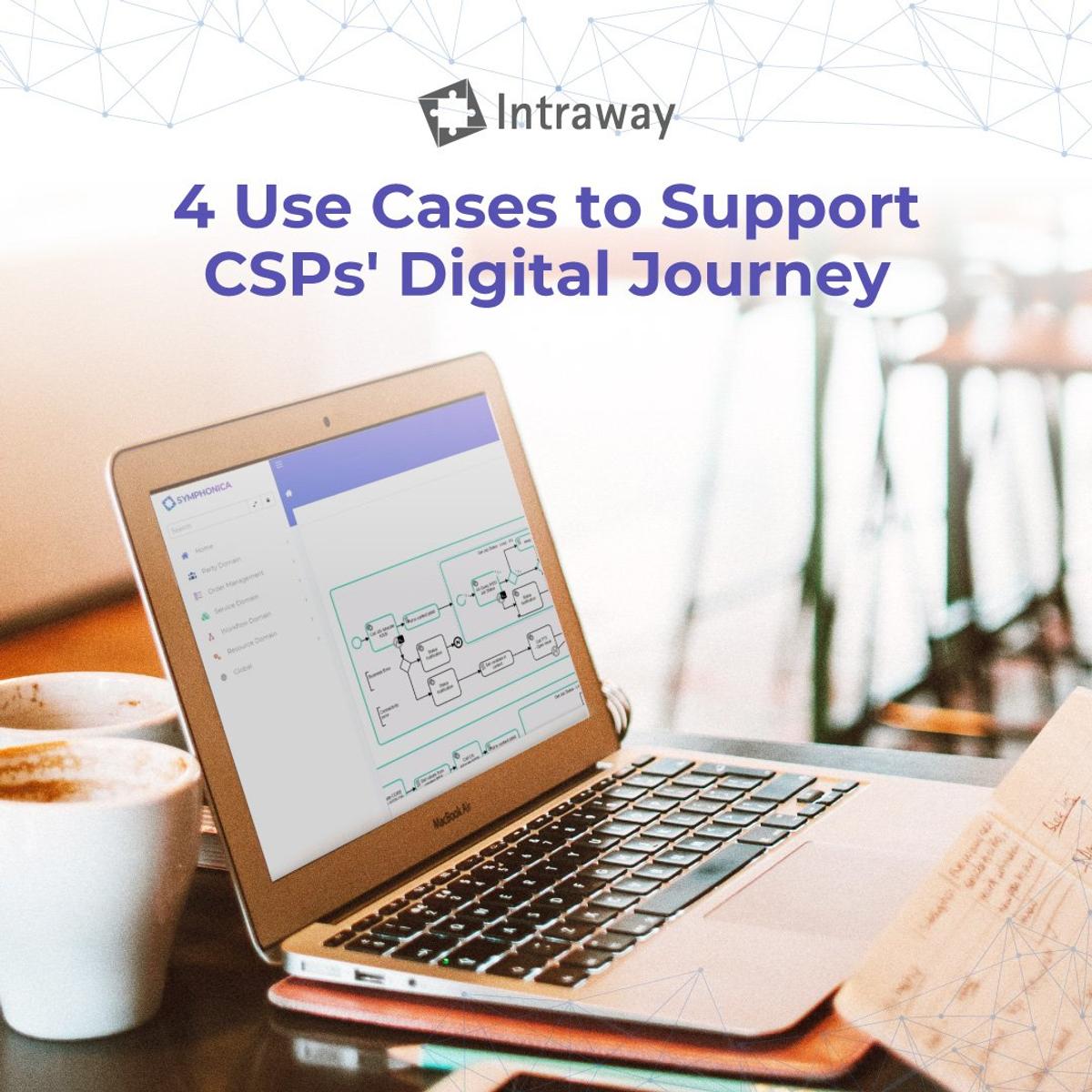 4 Use Cases to Support CSPs’ Digital Journey