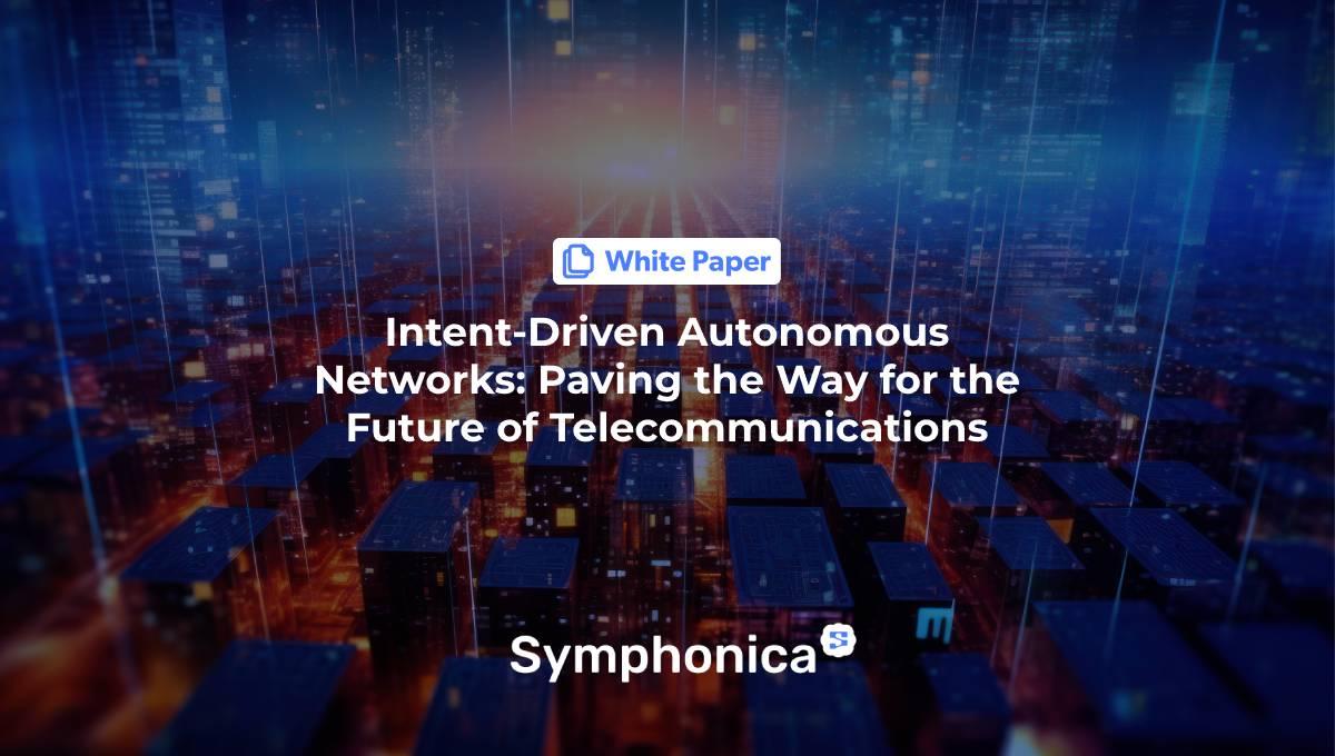 Intent-Driven Autonomous Networks: Paving the Way for the Future of Telecommunications