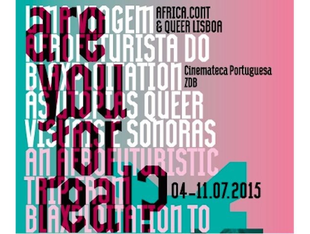 Queer Lisboa: "Are you for real?" - An Afrofuturistic trip from Blaxploitation to Queer Sonic and Visual Utopias