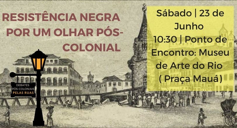 Resistência Negra por um Olhar Pós-Colonial no Centro do Rio