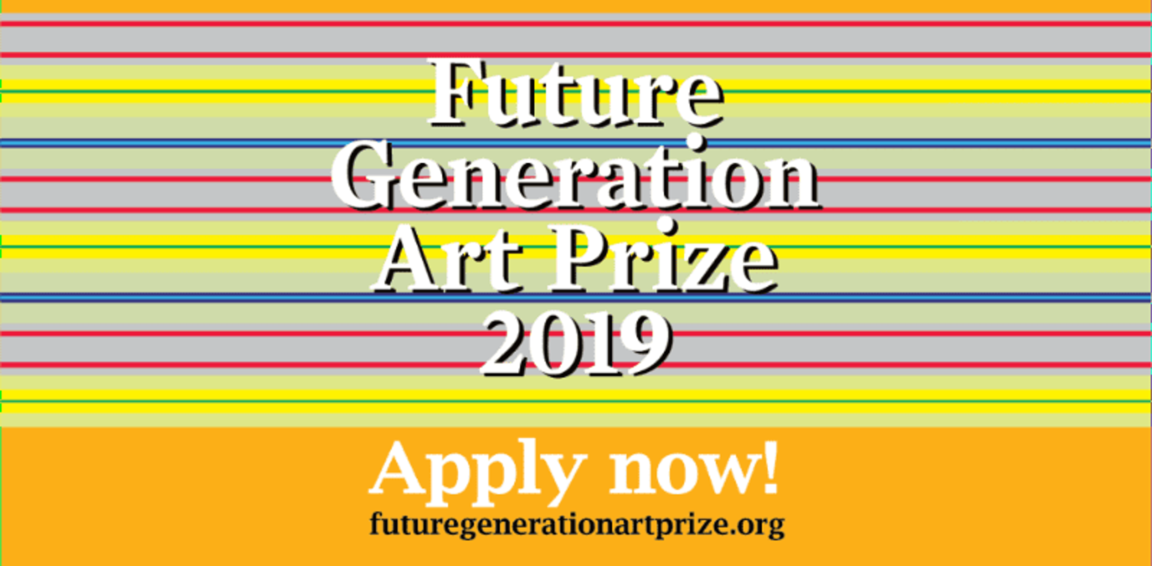5th edition of the Future Generation Art Prize (deadline extended)
