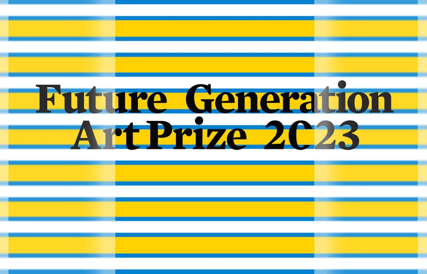 Future Generation Art Prize 2023