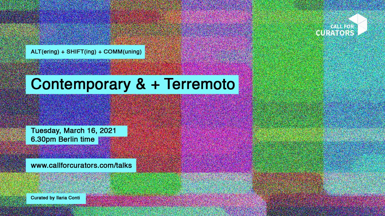 ALT(ering) + SHIFT(ing) + COMM(uning): Contemporary & and Terremoto