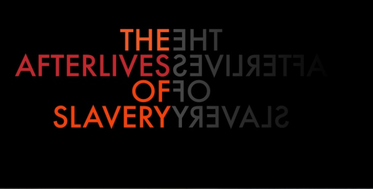 The Afterlives of Slavery