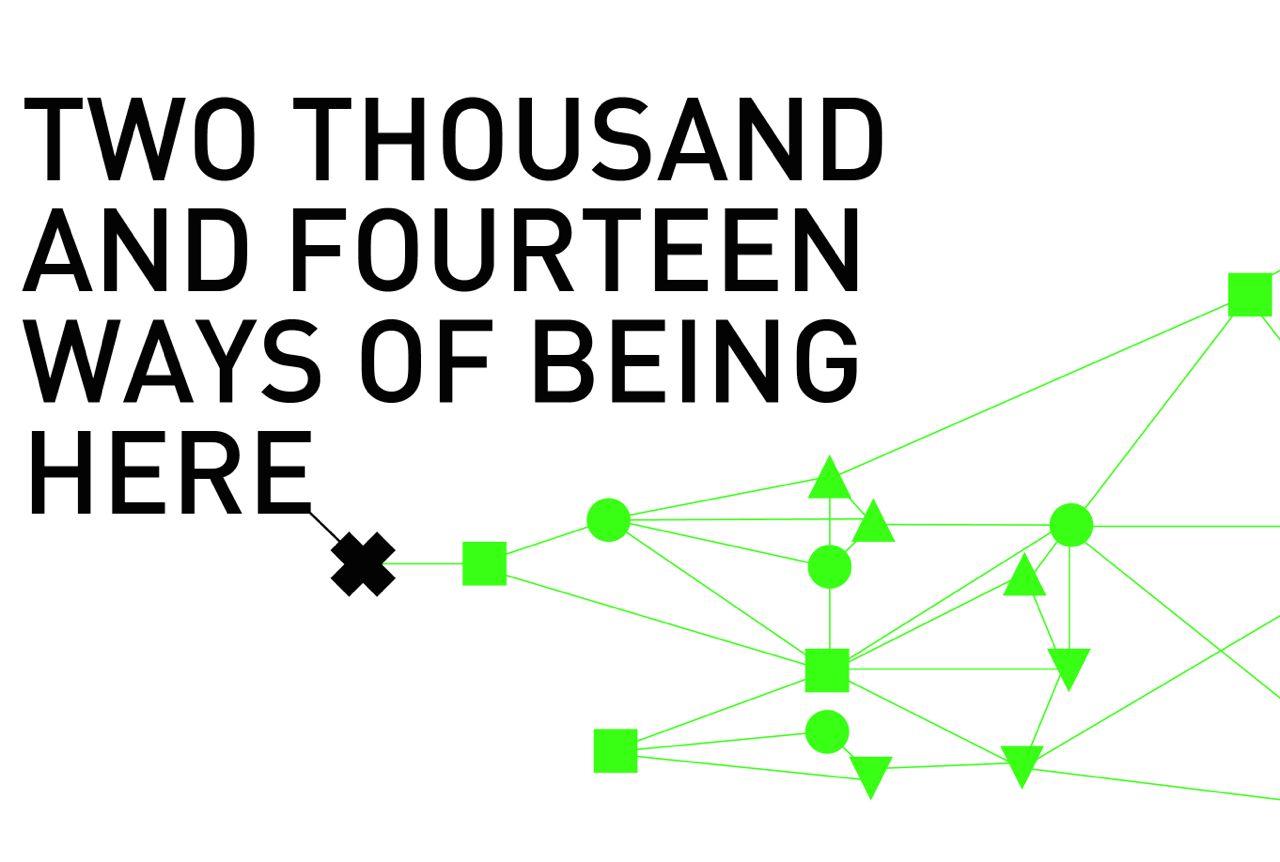 Call for Submissions: Two Thousand and Fourteen Ways of Being Here