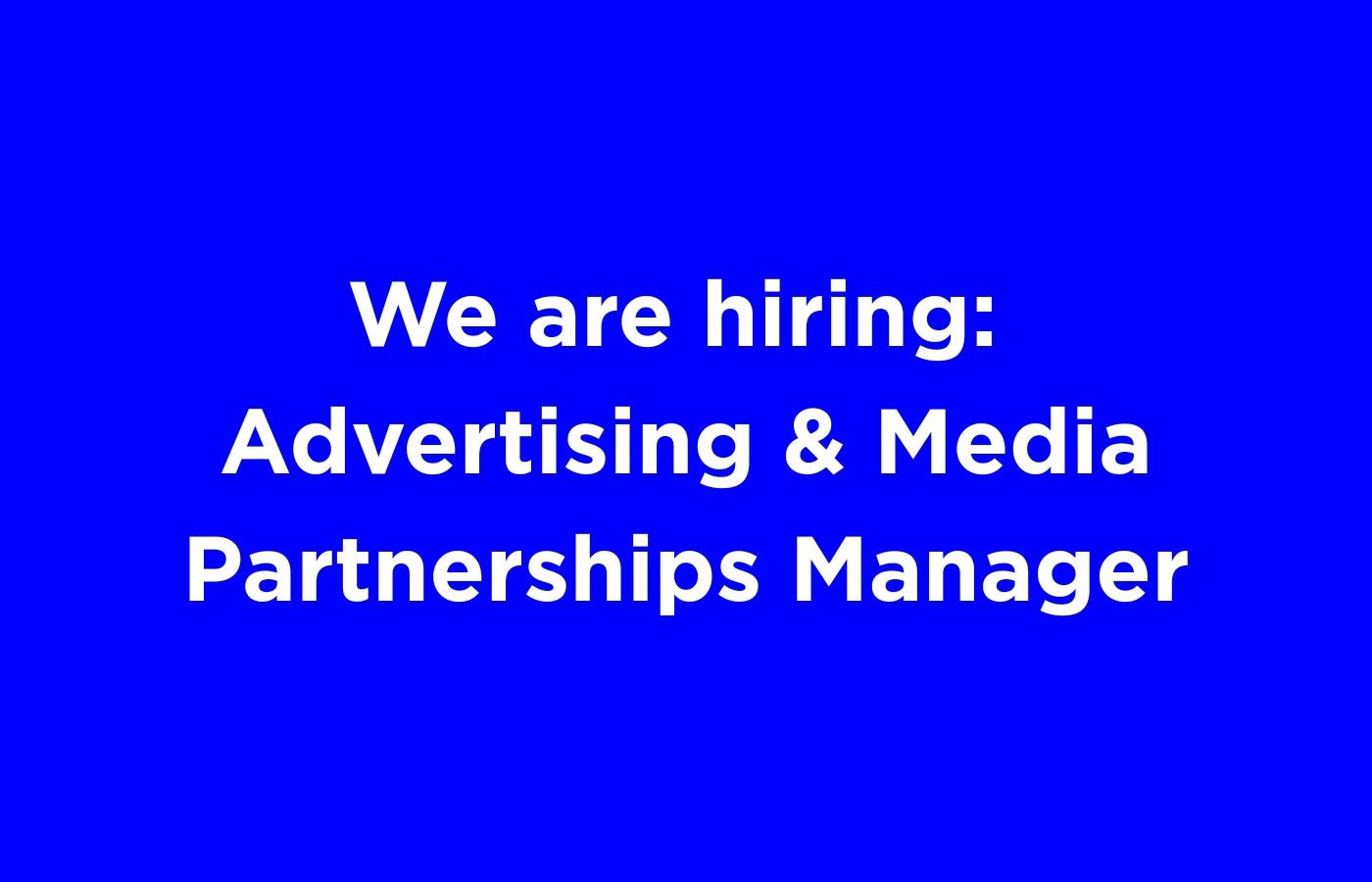 C& is looking for an Advertising & Media Partnerships Manager