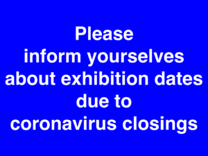 Exhibitions and Events are cancelled!