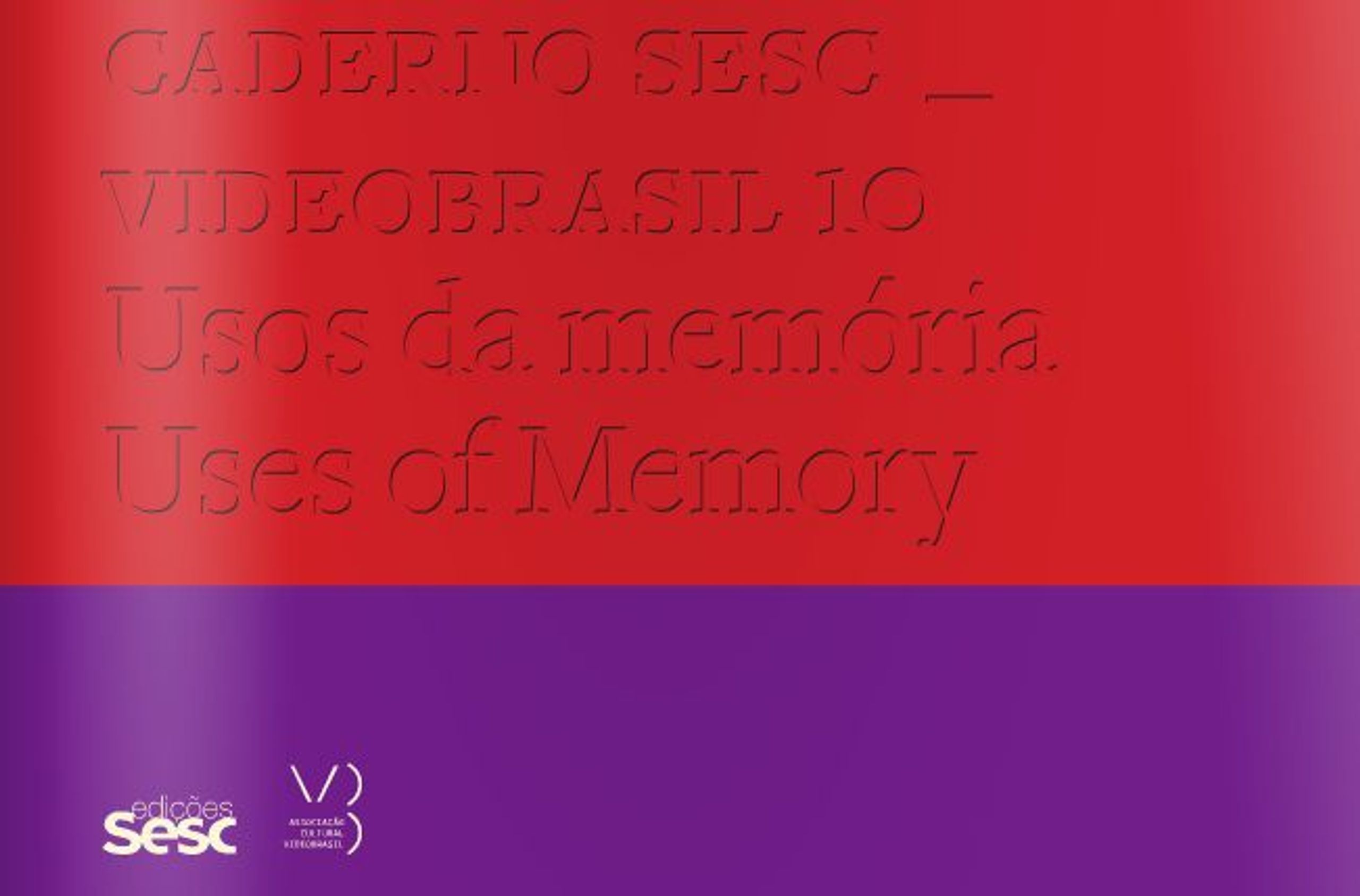 Launch of Caderno Sesc_Videobrasil 10_ Uses of Memory