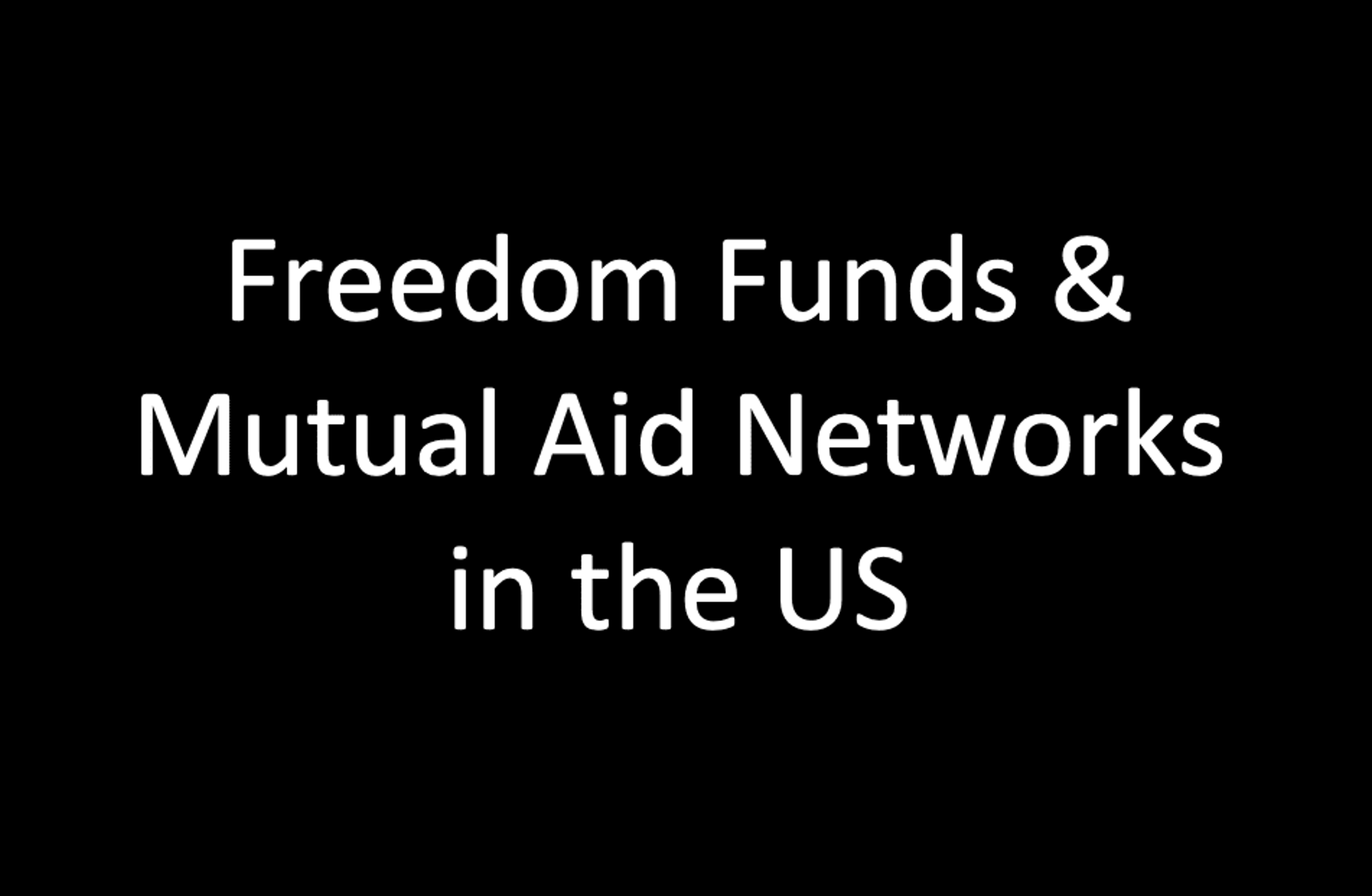 Find Here a List of Freedom Funds and Mutual Aid Networks in the US - Contemporary And