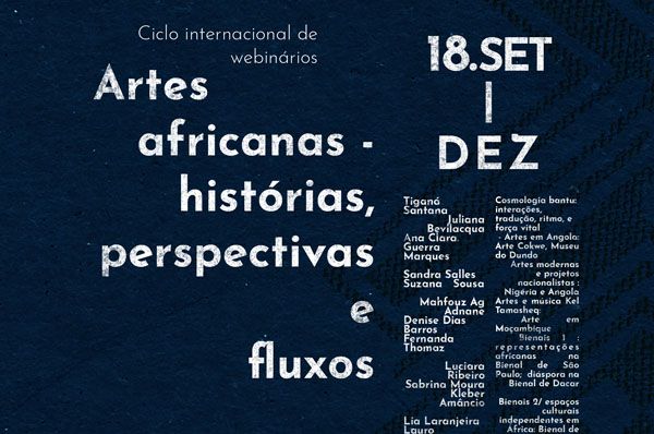 Ciclo internacional de webinários: Artes africanas - histórias, perspectivas e fluxos