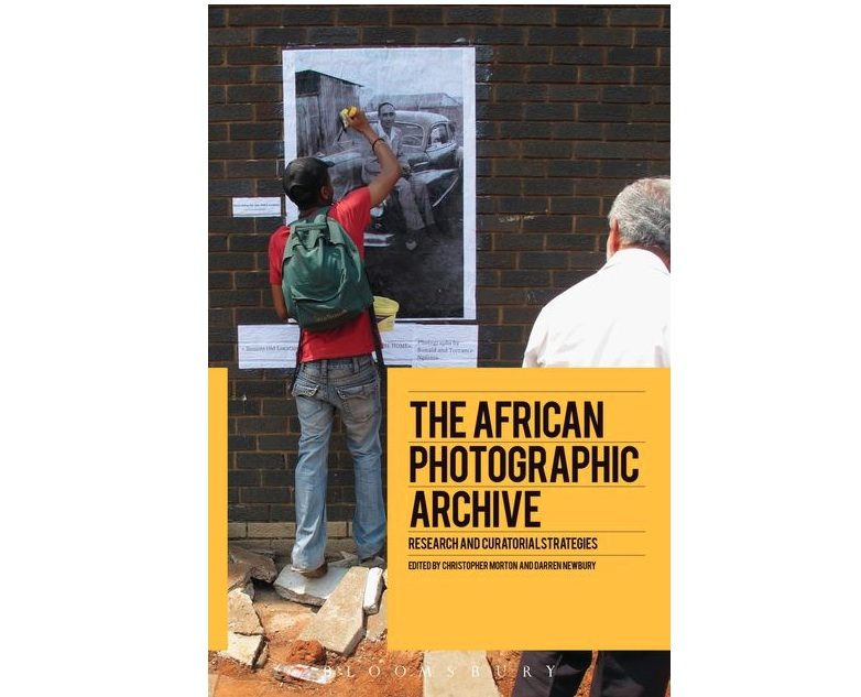 New Book - The African Photographic Archive: Research and Curatorial Strategies - Contemporary And