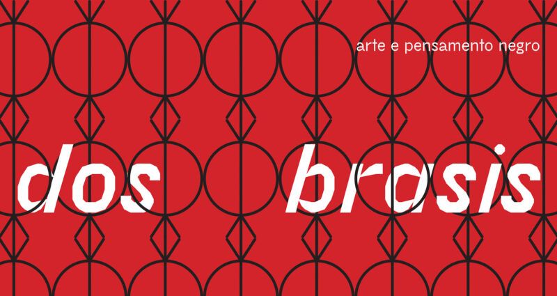 Dos Brasis – Arte e Pensamento Negro
