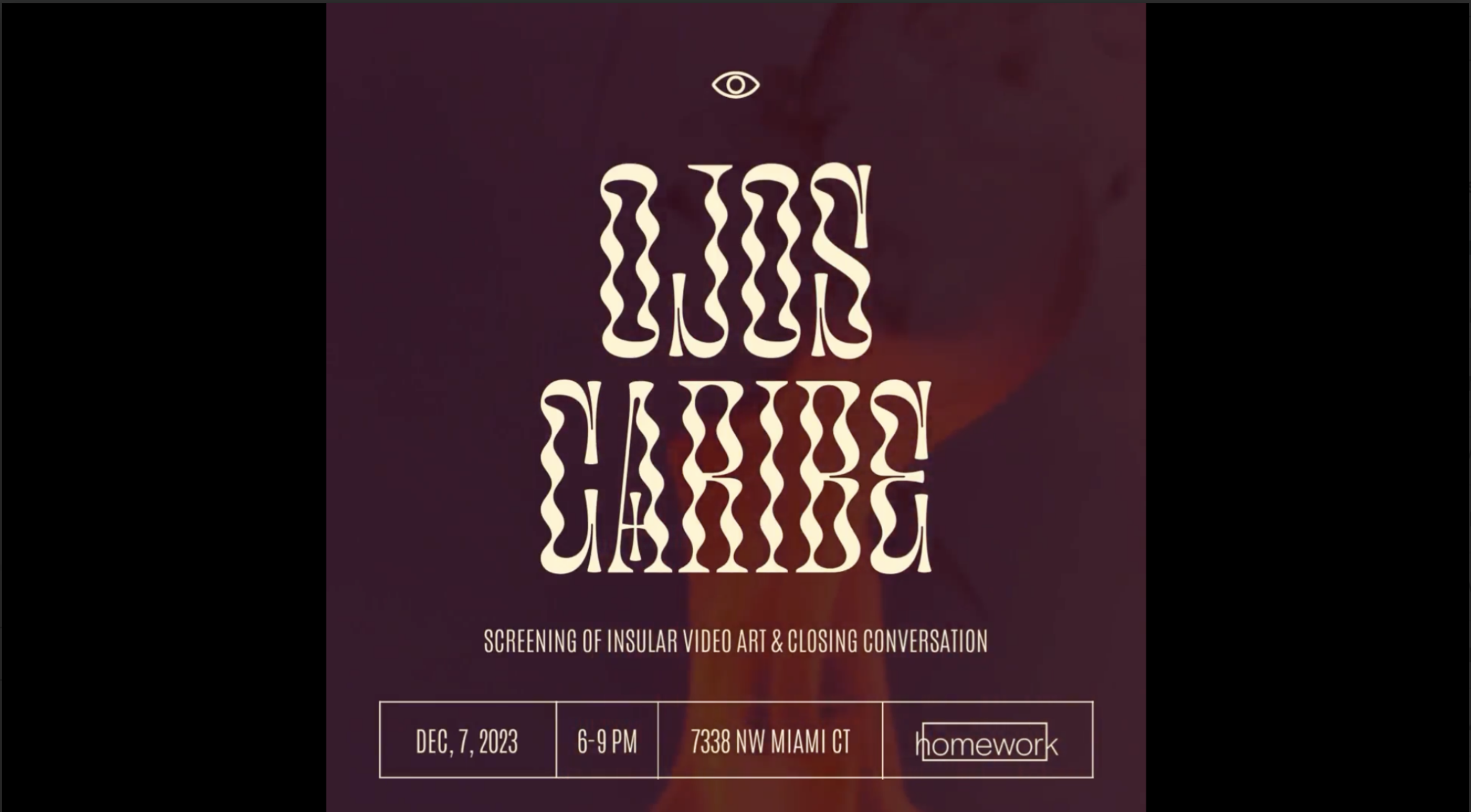 ​​Ojos Caribe Fourth Edition: A Night Screening of Insular Resistance in Short Films and Video Art