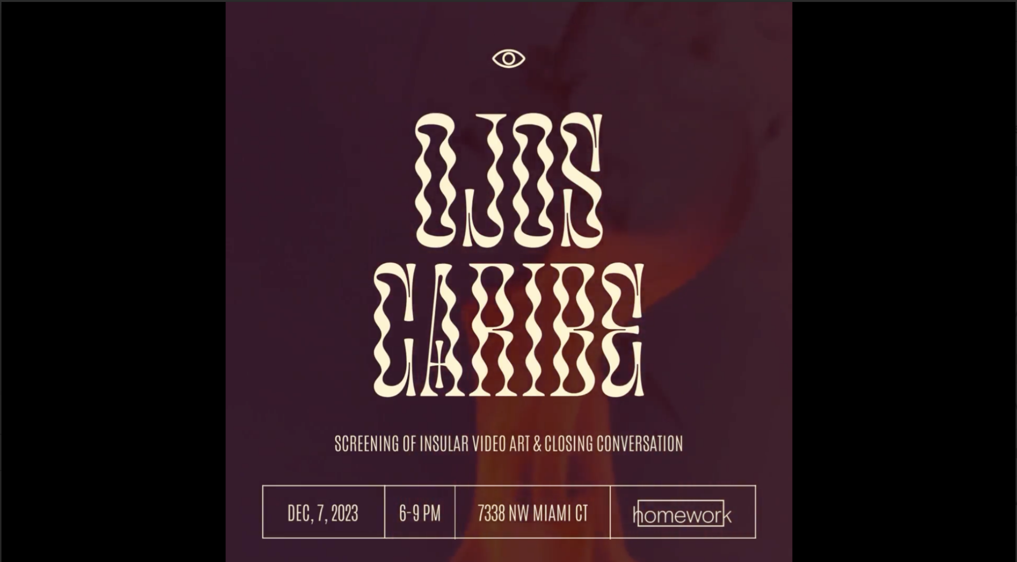 Ojos Caribe Fourth Edition: A Night Screening of Insular Resistance in Short Films and Video Art