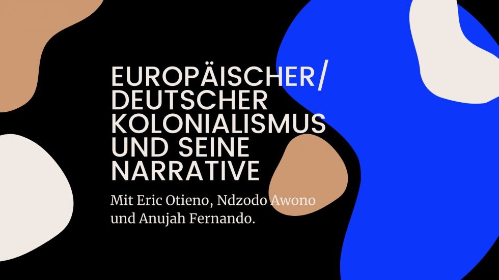 Europäischer/ deutscher Kolonialismus und seine Narrative
