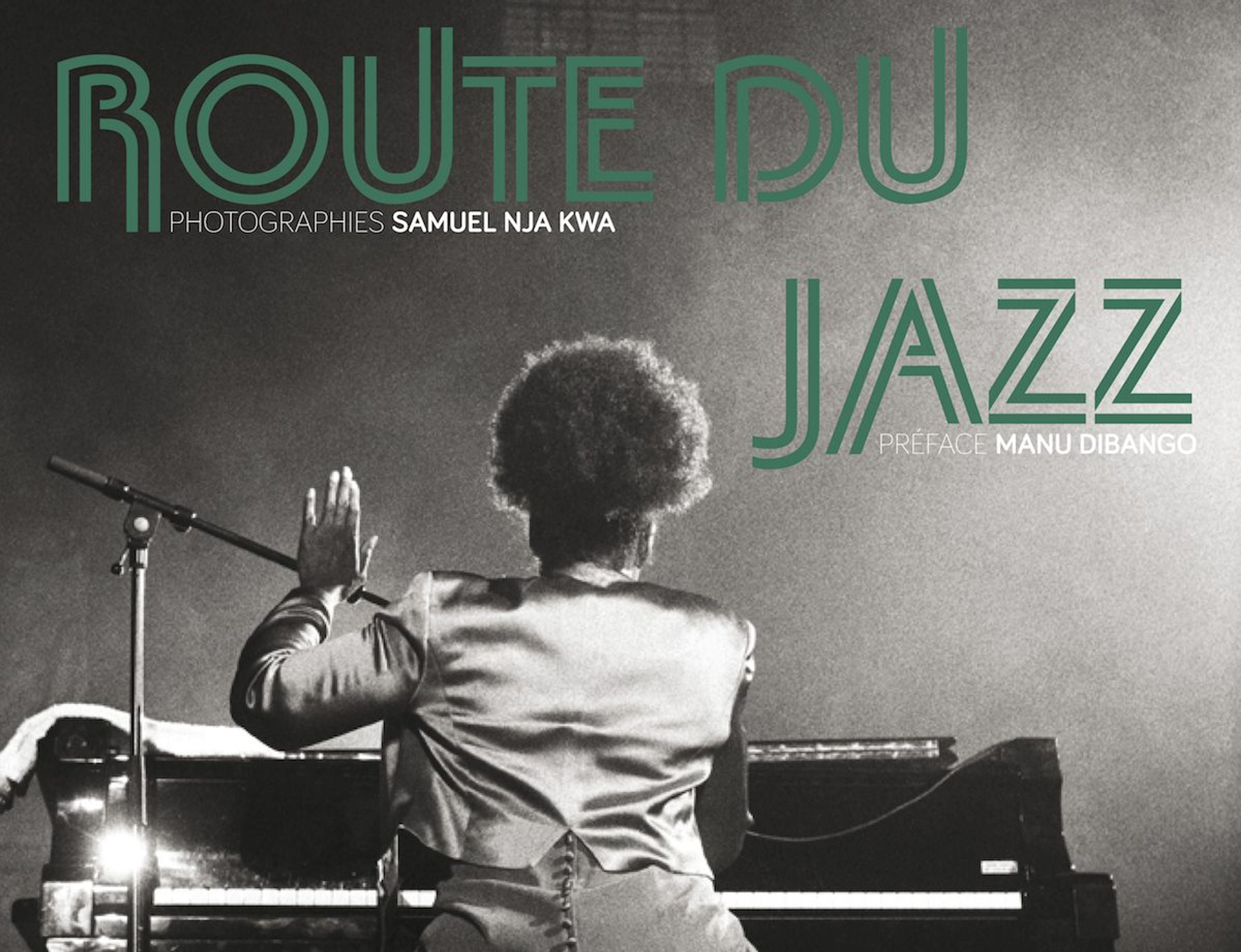 Samuel Nja Kwa : ROUTE DU JAZZ - book & photographic exhibition