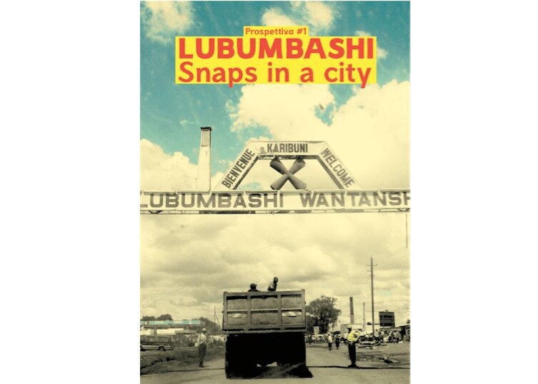 Prospettiva#1 Lubumbashi, Snaps in a City