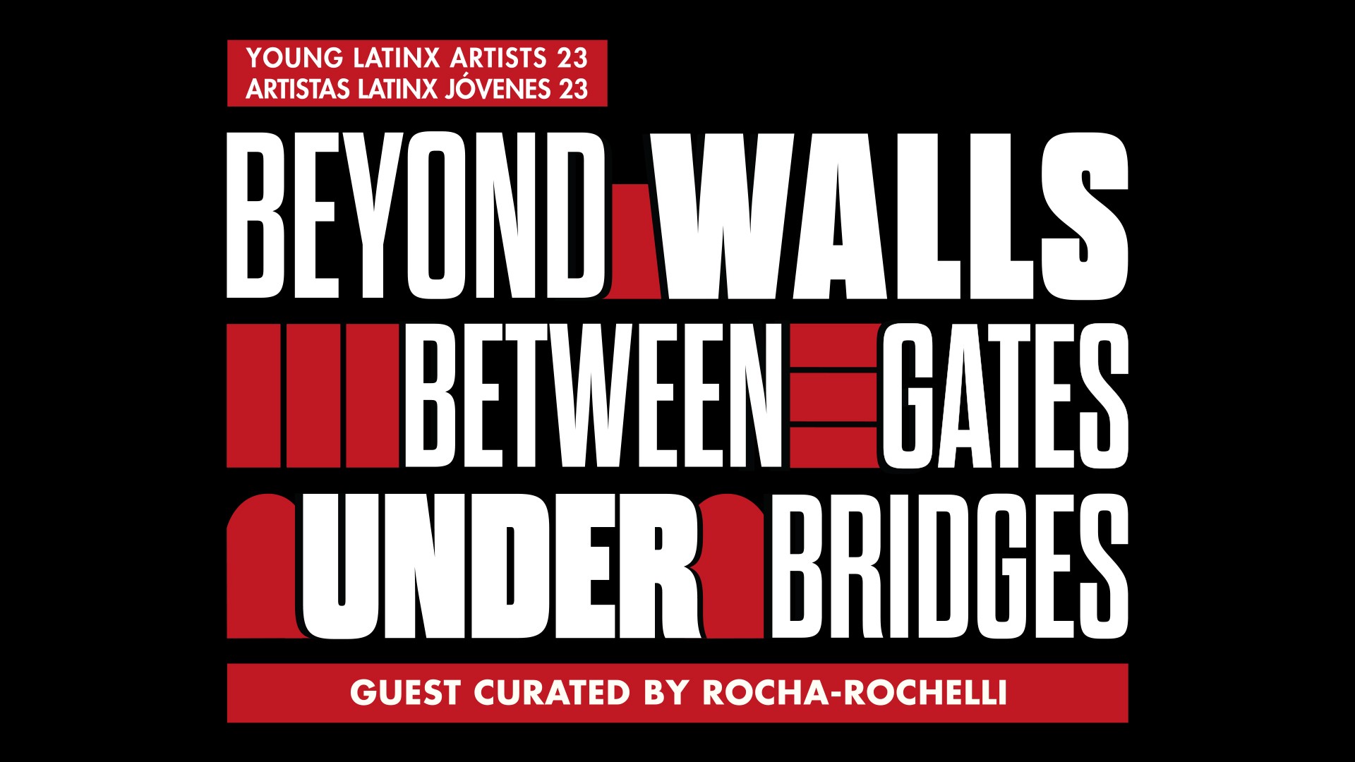 Young Latinx Artists 23: Beyond Walls, Between Gates, Under Bridges