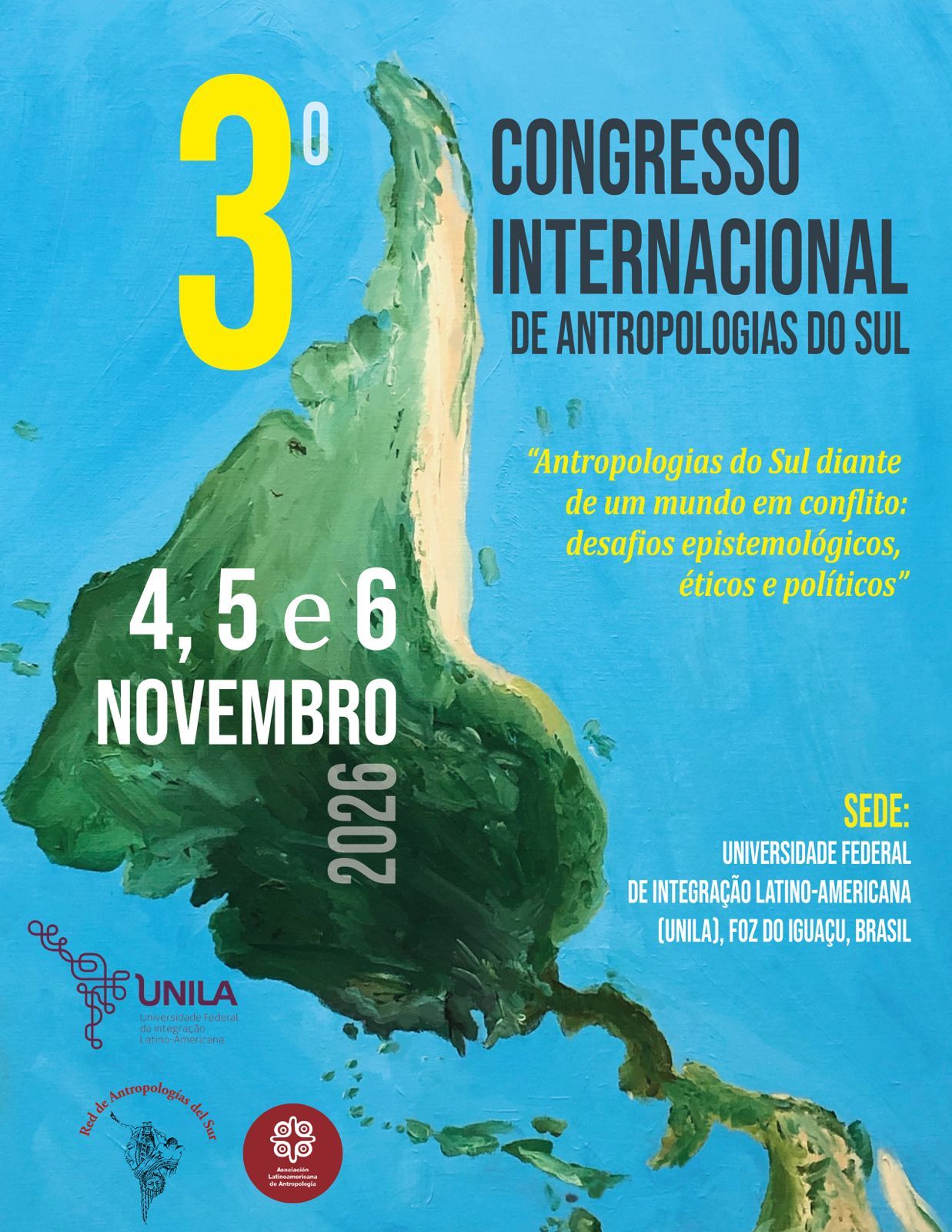 Poster for the 3rd International Congress of Anthropologies of the South, November 4-6, 2026, hosted by UNILA in Foz do Iguaçu, Brazil. It features a large yellow "3º" and a painted map of the Americas.