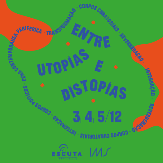 3° Escuta Festival I Entre utopias e distopias