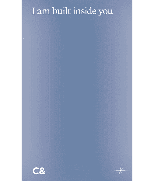 I am built inside you