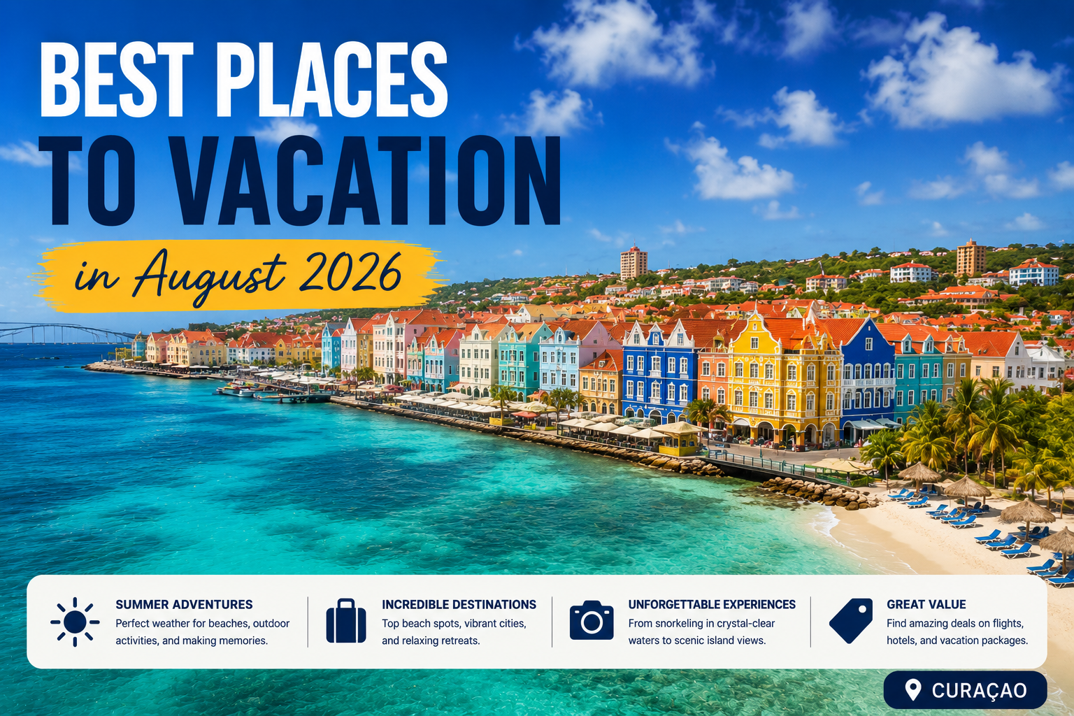 Best Places to Vacation in August 2026