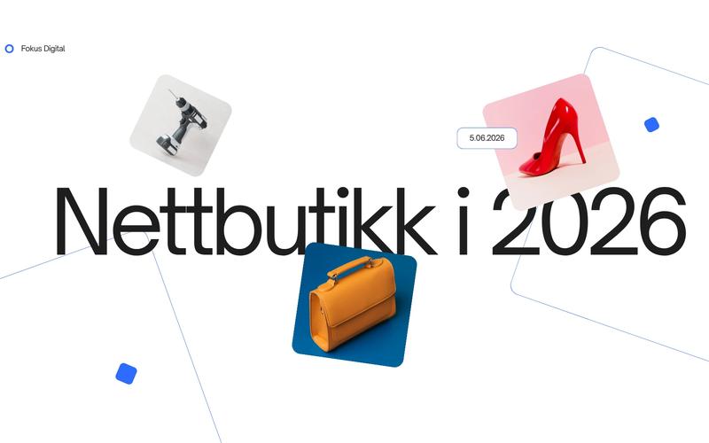 Nettbutikk som konverterer: dette forventer norske kunder i 2026