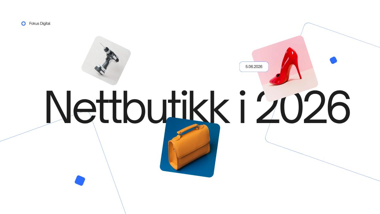 Nettbutikk som konverterer: dette forventer norske kunder i 2026