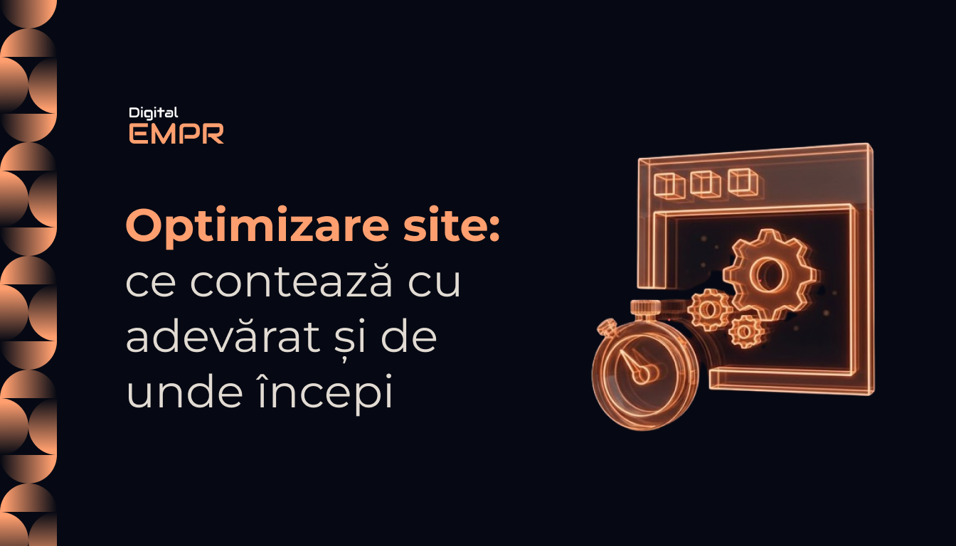 Optimizare site: ce contează cu adevărat și de unde începi