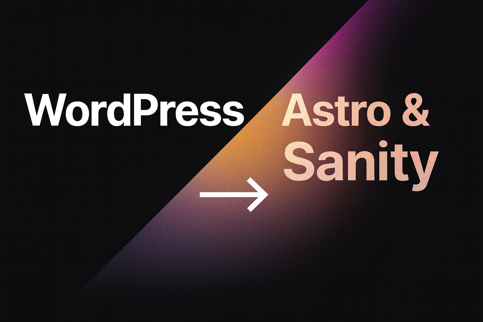From WordPress to Astro + Sanity: Why Our Agency Made the Switch