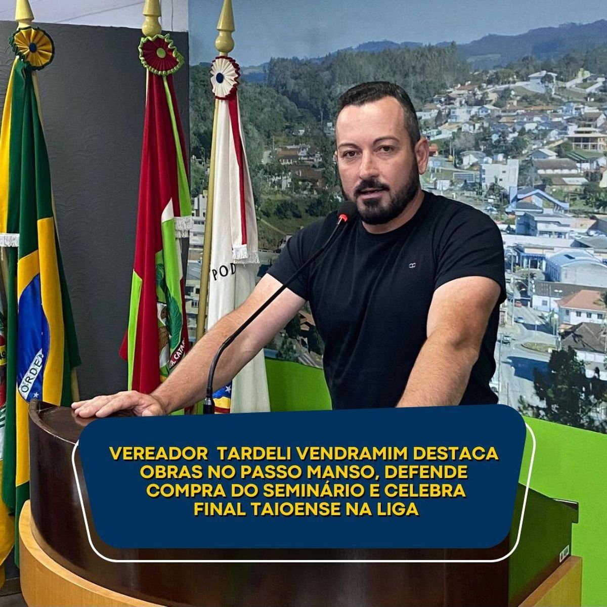 Vereador Tardeli destaca obras no Passo Manso, defende compra do Seminário e celebra final taioense