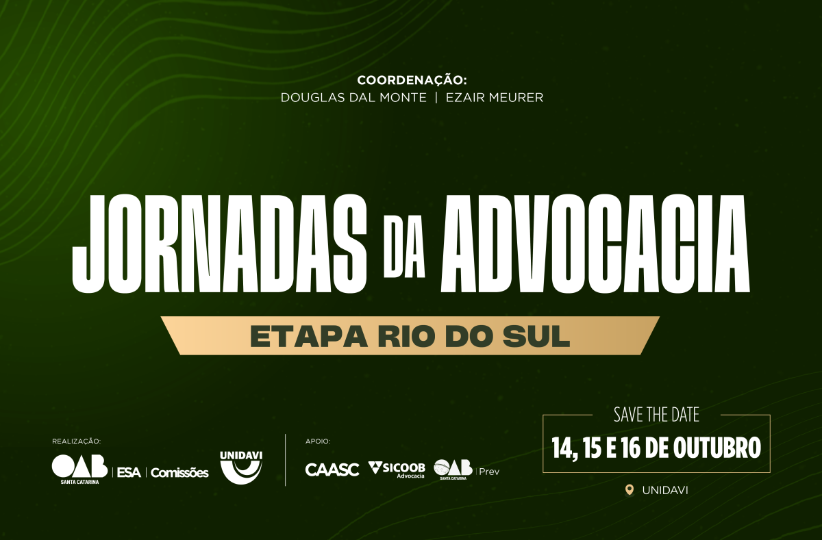 Rio do Sul recebe etapa das Jornadas da Advocacia da OAB/SC nos dias 14, 15 e 16 de outubro