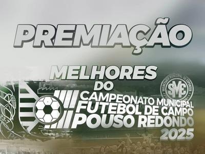 Melhores do Campeonato Municipal de Futebol de Pouso Redondo 2025 são premiados