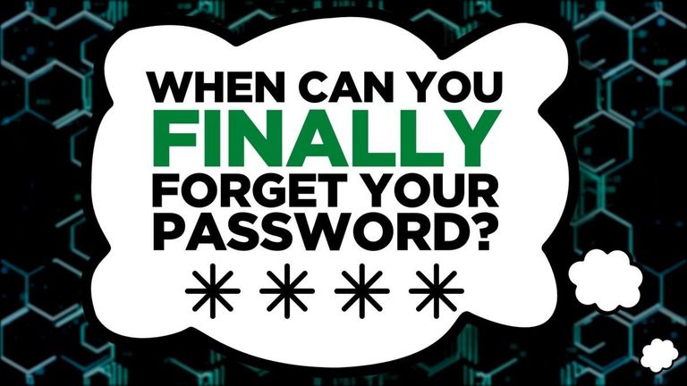 When can you finally forget your password?