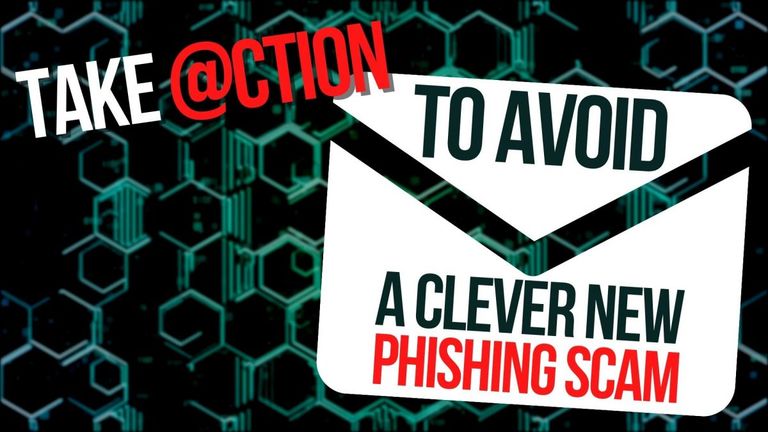 Take action to avoid a devious new phishing scam