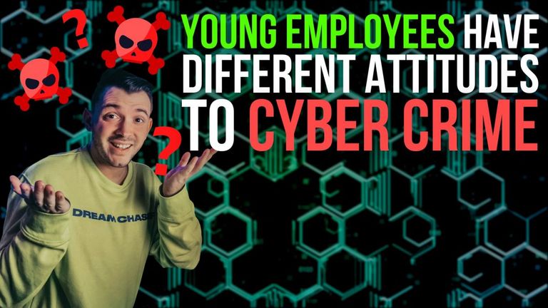 Young employees have different attitudes to cyber crime