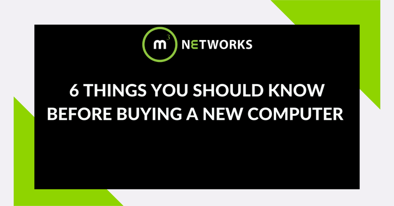6 Things You Should Know Before Buying a New Computer