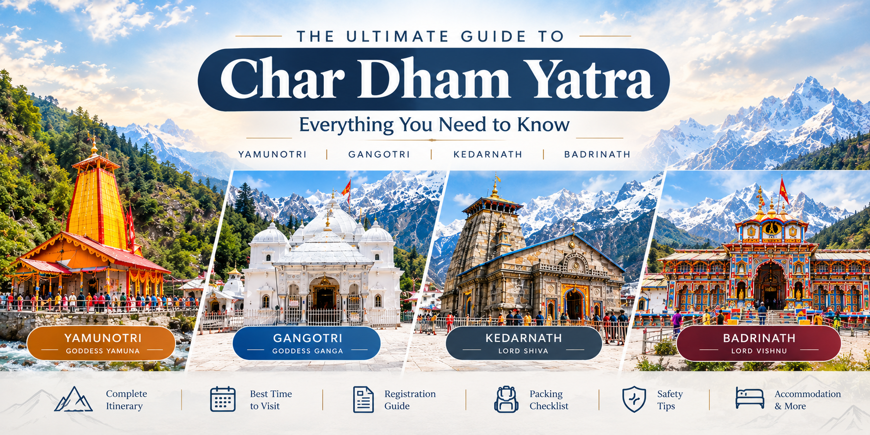 The Ultimate Guide to Char Dham Yatra: Everything You Need to Know