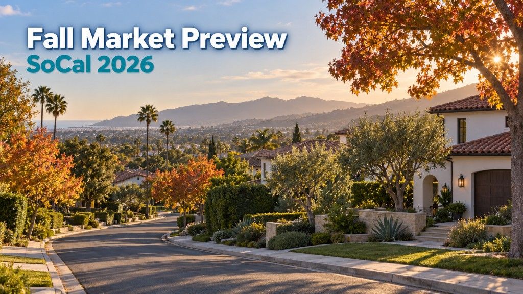 A Southern California residential street in early autumn with text overlay reading Fall Market Preview SoCal 2026