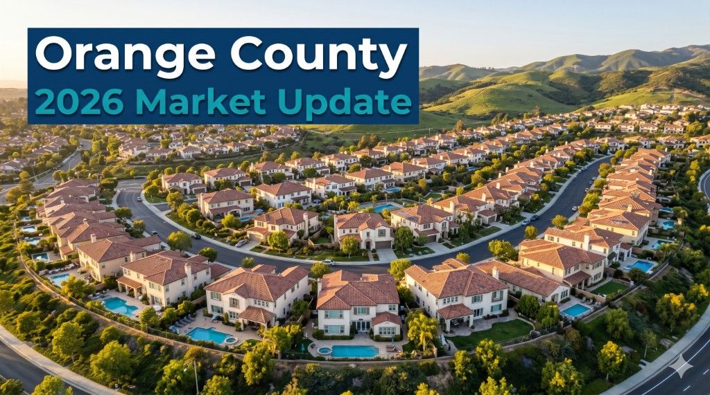 Orange County California neighborhood with text overlay reading Orange County 2026 Market Update