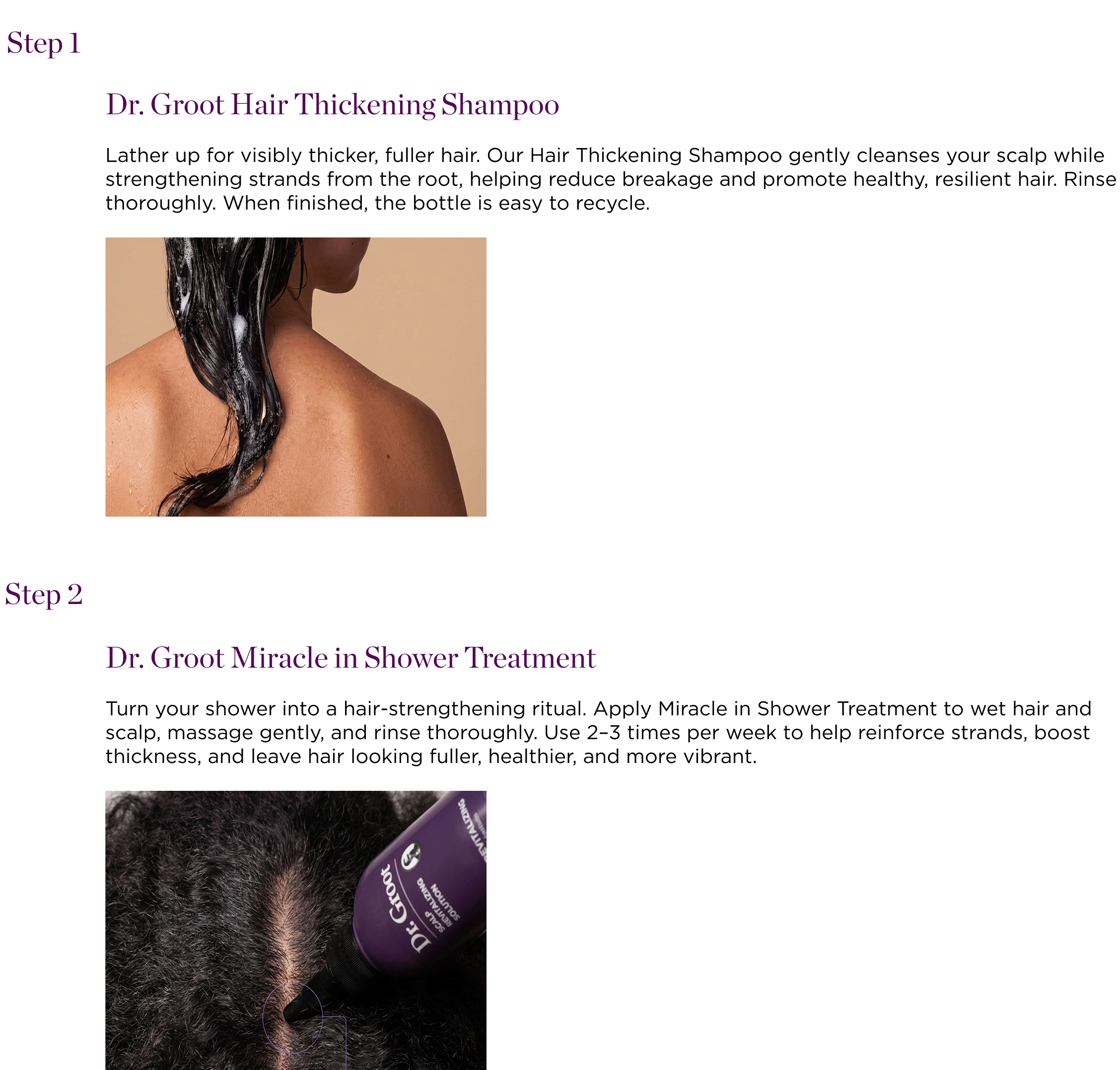 A two-step hair care routine: first, a person's back with long, dark hair lathered with shampoo; second, a purple bottle applying product directly to a parted scalp.
