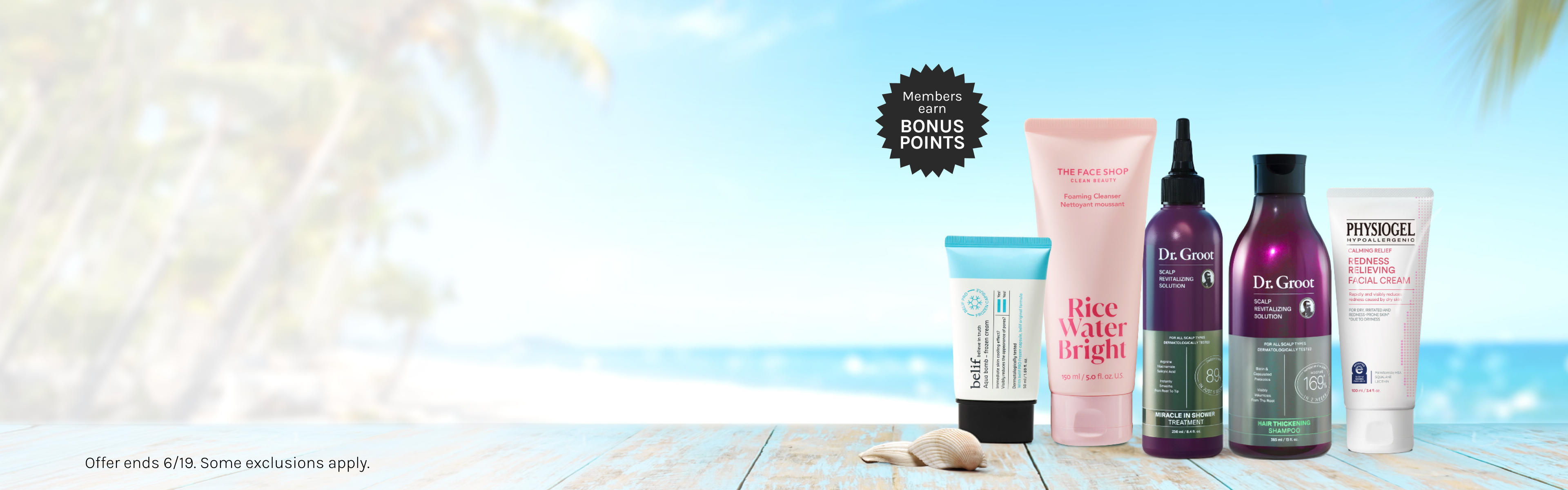Assorted skincare products on a wooden surface with a beach background, advertising "Members earn BONUS POINTS."