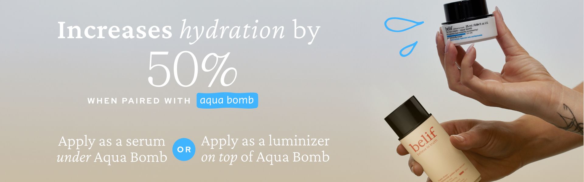 An advertisement showcasing belif moisturizing products against a gradient blue to white background. The text states the products increase hydration by 50% when paired with "Aqua Bomb." A person's hands hold two products: belif Aqua Bomb and belif Gow Serum