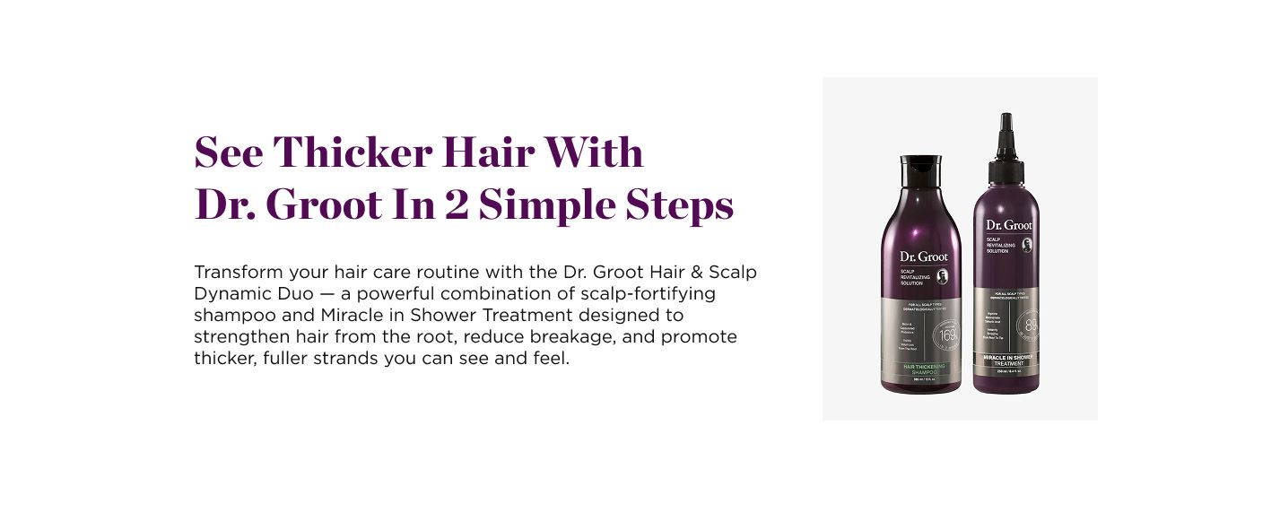 Two dark purple Dr. Groot hair care bottles, a shampoo and a scalp treatment, displayed next to text promoting thicker hair.