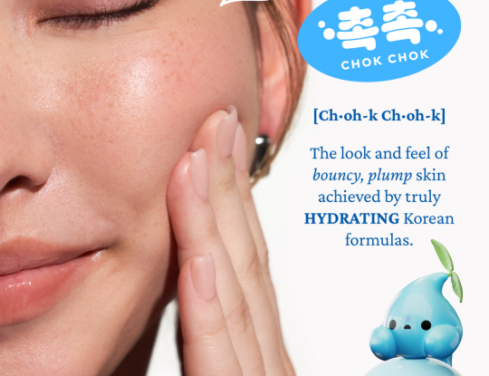 Close-up of a woman gently touching their cheek, next to text defining "Chok Chok" as bouncy, plump, hydrated skin from Korean formulas, with a blue water droplet character.